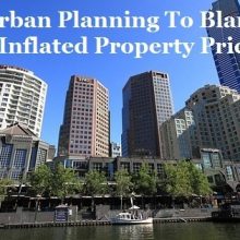 Is Urban Planning to Blame for Inflated Property Prices?