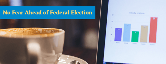 No Fear Ahead of Federal Election