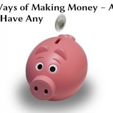 The Five Ways of Making Money – And Why You Don’t Have Any